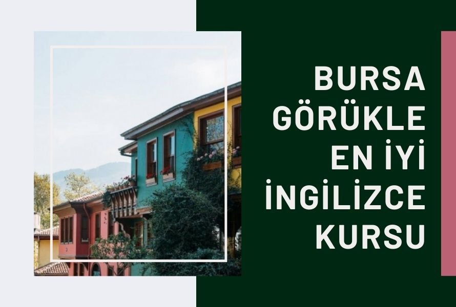 Bursa Görükle En İyi İngilizce Kursu